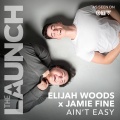 Elijah Woods x Jamie Fine - Ain't Easy (THE LAUNCH)