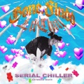 GONE.Fludd - SERIAL CHILLER (Explicit)