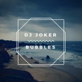 DJ Joker - Bubbles