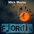 Mick Mazoo - The Rush (Extended Mix)