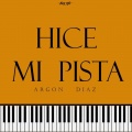 Argon Diaz - Hice mi pista