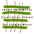 steve swindells - Chrystal Mesh (Remix)