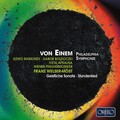 EINEM, G. von: Philadelphia Symphony / Geistliche Sonate / Stundenlied (Wiener Singverein, Vienna Philharmonic, Welser-Möst)