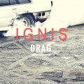 Ignis - Drag