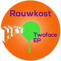 Rauwkost - Twoface