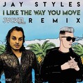 Jay Styles - I Like The Way You Move