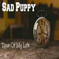 Sad Puppy - Time Of My Life