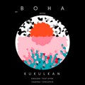 Boha - kukulkan (Original Mix)