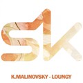 K.Malinovsky - Loungy