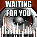 Monster Bass - Waiting for You - Monster Bass Tribute to Josh Kumra