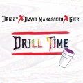 Drizzy - Drill Time (feat. David Manassero, Giezmusic)