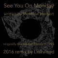 Matthew Herbert - See You On Monday (Linkwood Remix)