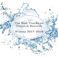The Best Tracks on Oxytech Records. Winter 2017-2018