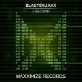 Blasterjaxx - 1 Second