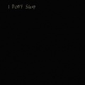 Sarcastic Sounds - I Don't Sleep