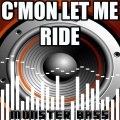 Monster Bass - C'mon Let Me Ride - Monster Bass Tribute to Skylar Grey & Eminem (The Buried Sessions)