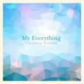 Groove Hands - My Everything