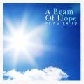 PI NO CA TO - A Beam Of Hope