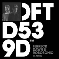 Ferreck Dawn、Robosonic - In Arms (Extended Mix)