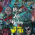 Scene Writers、Cookin' On 3 Burners - Real Life Baby (Remix)