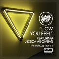 How You Feel feat. Jessica Agombar (Dj Cameo Myles & Gavin Francis Remix版)