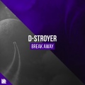 D-Stroyer - Break Away (Extended Mix)
