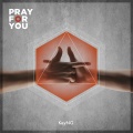杨和苏KeyNG - Pray For You