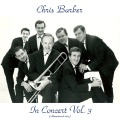 Chris Barber in Concert Vol. 3 (Remastered 2017)