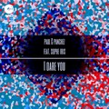 Paul & Panchez、Sophe Iris - I Dare You (Original Mix)