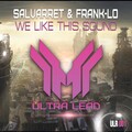 Salvarret、Frank-Lo - We Like This Sound (Extended Mix)