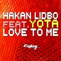 Hakan Lidbo - Love to Me (Original)