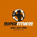 One Last Time (Workout Mix 133 bpm)