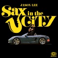 Jason Lee、Hoody - Sax In The City