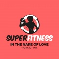 In The Name Of Love (Workout Mix 134 bpm)