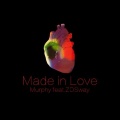 Murphy、张德帅Sway - Made in Love