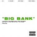 Big Bank (Explicit)