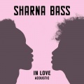 Sharna Bass - In Love (Acoustic)
