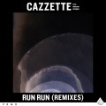 Cazzette、Morgan Bosman - Run Run (Just Kiddin Remix)