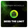 Stephen Nicholls - Skies The Limit (Remix)