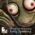 Chaney、The Ladybugg - Rusty Spooning (Original Mix)