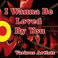 Marylin Monroe、mildred bailey - I Wanna Be Loved By You