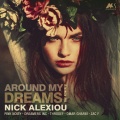 Nick Alexiou - Around My Dreams (Original Retouch Mix)