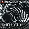 Matt Wade、NuroGL - Freak The Mile (Original Mix)