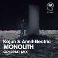 Kojun、AnnihElectric - Monolith (Original Mix)