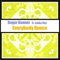 Roger Bonner、Lokka Vox - Everybody Dance (Original Mix)(Remix)