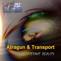 Atragun、Transport - Distant Reality (Original Mix)