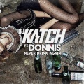 DJ Katch、Donnis - Never Drink Again (feat. Donnis)