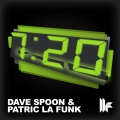 dave spoon、patric la funk - 7.20 (Original Club Mix)