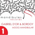 Gabriel D'Or、Bordoy - Moog Mandibular (Original Mix)