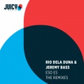 Jeremy Bass、Dj Kone、Marc Palacios、rio dela duna - Eso Es-The Remixes (DJKone&MarcPalaciosRemix)